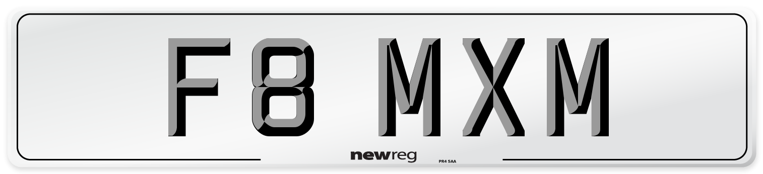 F8 MXM Number Plate from New Reg